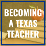 becoming a texas teacher 